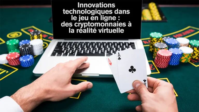 Innovations technologiques dans le jeu en ligne